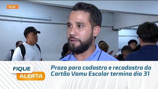 Prazo para cadastro e recadastro do Cartão Vamu Escolar termina dia 31