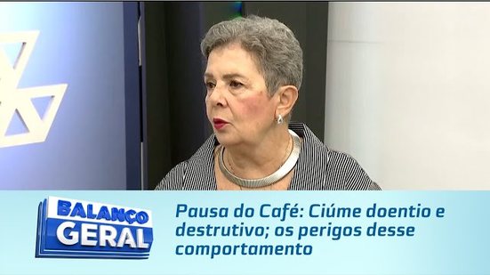 Pausa do Café: Ciúme doentio e destrutivo; os perigos desse comportamento