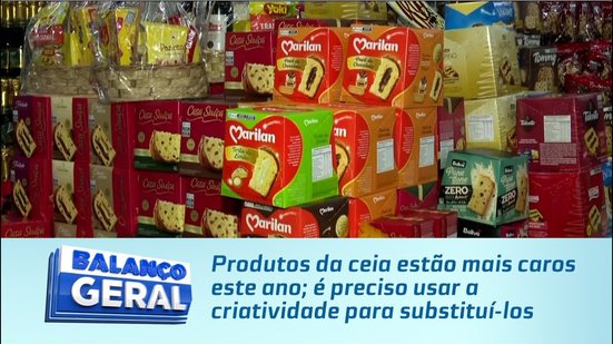 Produtos da ceia estão mais caros este ano; é preciso usar a criatividade para substituí-los
