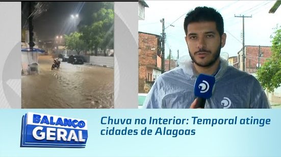 Chuva no Interior: Temporal atinge cidades de Alagoas