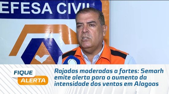 Rajadas moderadas a fortes: Semarh emite alerta para o aumento da intensidade dos ventos em Alagoas