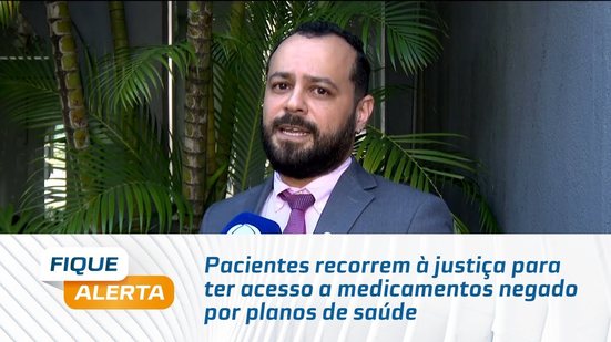 Pacientes recorrem à justiça para ter acesso a medicamentos negado por planos de saúde