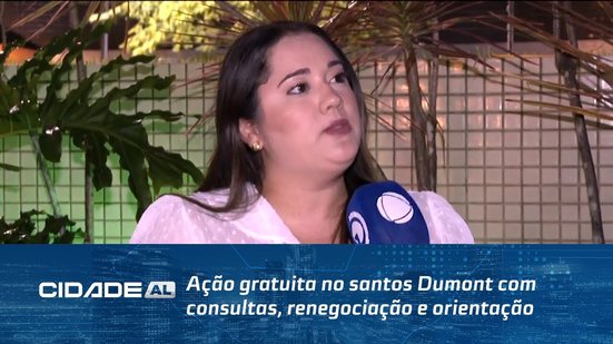 Ação gratuita no Santos Dumont com consultas, renegociação e orientação ao consumidor
