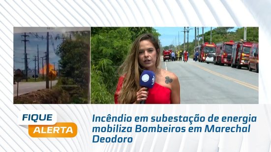 Incêndio em subestação de energia mobiliza Bombeiros em Marechal Deodoro