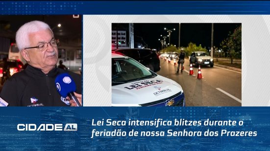 Lei Seca intensifica blitzes durante o feriadão de nossa Senhora dos Prazeres