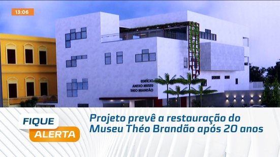 Projeto prevê a restauração do Museu Théo Brandão após 20 anos