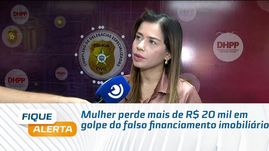 Mulher perde mais de R$ 20 mil em golpe do falso financiamento imobiliário