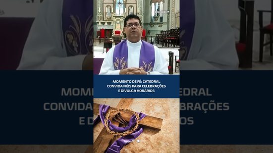 SEMANA SANTA: catedral abre portas para momentos de fé; confira horários #CidadeAL