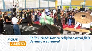 Folia Cristã: Retiro religioso atrai fiéis durante o carnaval