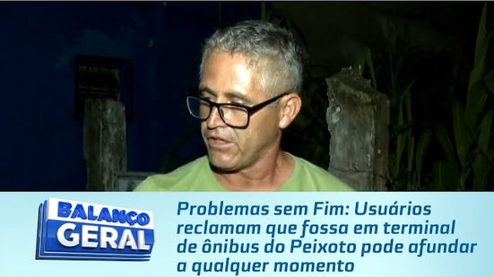 Usuários reclamam que fossa em terminal de ônibus do Peixoto pode afundar a qualquer momento