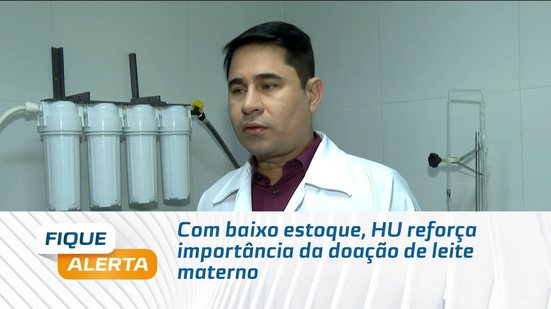 Com baixo estoque, HU reforça importância da doação de leite materno