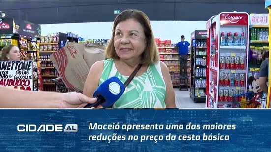 Maceió apresenta uma das maiores reduções no preço da cesta básica do norte e nordeste