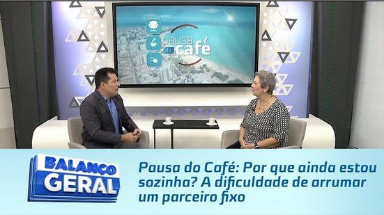 Pausa do Café: Por que ainda estou sozinha? A dificuldade de arrumar um parceiro fixo