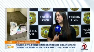 Polícia Civil prende integrantes de organização criminosa especializada em furtos qualificados