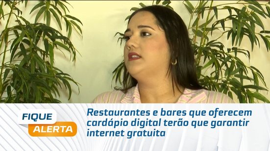 Restaurantes e bares que oferecem cardápio digital terão que garantir internet gratuita