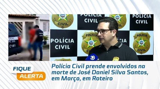 Polícia Civil prende envolvidos na morte de José Daniel Silva Santos, em Março, em Roteiro