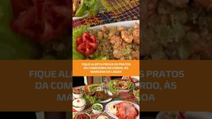Do peixe ao camarão: veja o que faz sucesso na Comedoria do Gordo #FiqueAlerta