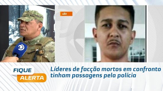 Líderes de facção mortos em confronto tinham passagens pela polícia