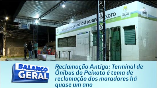 Reclamação Antiga: Terminal de Ônibus do Peixoto é tema de reclamação dos moradores há quase um ano