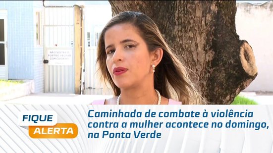 Caminhada de combate à violência contra a mulher acontece no domingo, na Ponta Verde