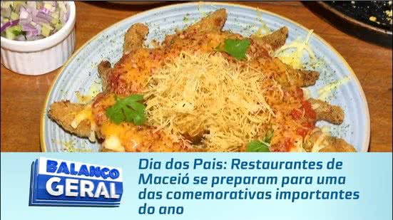Dia dos Pais: Restaurantes de Maceió se preparam para uma das comemorativas importantes do ano