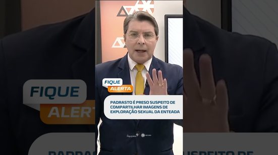 CASO GRAVE: padrasto é preso por crime sexual contra enteada, confira no #FiqueAlerta