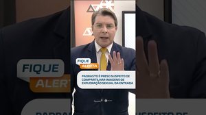 CASO GRAVE: padrasto é preso por crime sexual contra enteada, confira no #FiqueAlerta