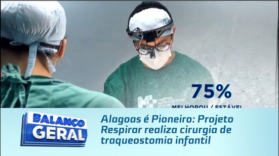 Alagoas é Pioneiro: Projeto Respirar realiza cirurgia de traqueostomia infantil