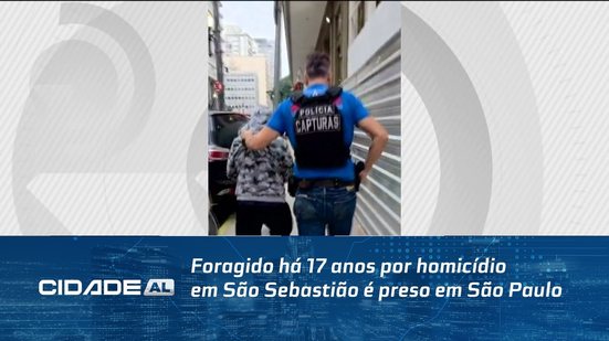 Foragido há 17 anos por homicídio em São Sebastião é preso em São Paulo