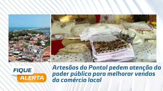 Artesãos do Pontal pedem atenção do poder público para melhorar vendas do comércio local