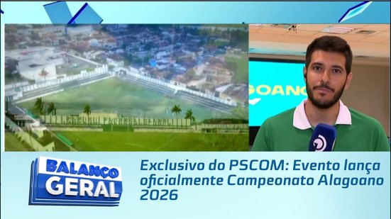 Exclusivo do PSCOM: Evento lança oficialmente Campeonato Alagoano 2026