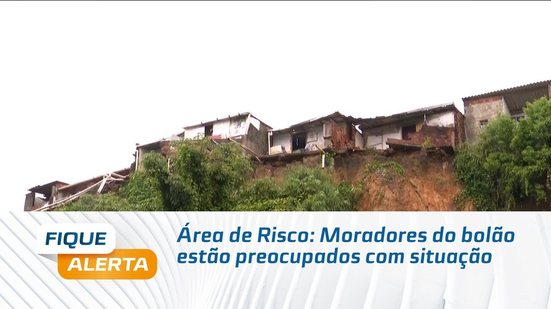 Área de Risco: Moradores do bolão estão preocupados com situação