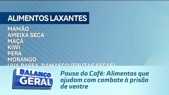 Pausa do Café: Alimentos que ajudam com combate à prisão de ventre