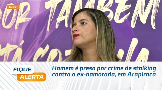 Homem é preso por crime de stalking contra a ex-namorada, em Arapiraca