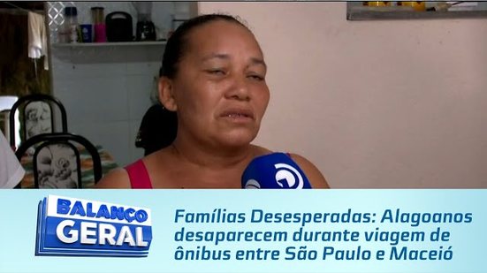 Famílias Desesperadas: Alagoanos desaparecem durante viagem de ônibus entre São Paulo e Maceió