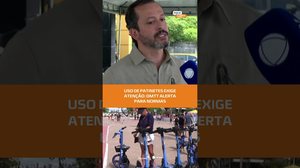 PARTE 2: Regras para patinetes são reforçadas e exigem atenção dos usuários #FiqueAlerta