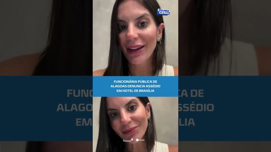 Assédio em hotel: funcionária pública de AL relata caso em Brasília #BalançoGeralAL