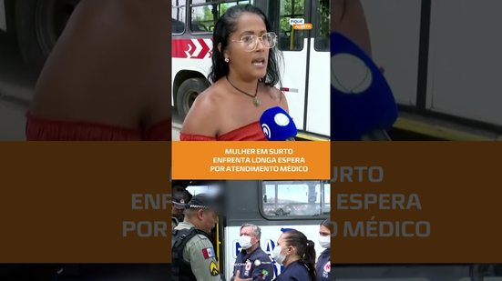 Mulher em surto espera mais de duas horas por atendimento do SAMU #FiqueAlerta