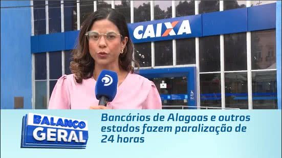 Bancários de Alagoas e outros estados fazem paralização de 24 horas