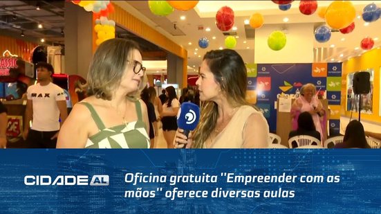Oficina gratuita ''Empreender com as mãos'' oferece diversas aulas no Shopping Pátio Maceió