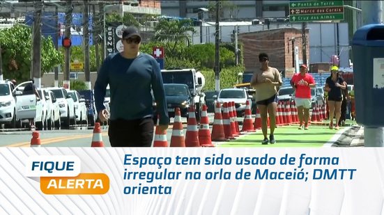 Espaço tem sido usado de forma irregular na orla de Maceió; DMTT orienta