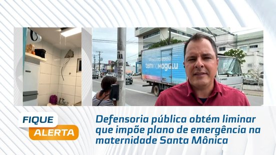 Defensoria pública obtém liminar que impõe plano de emergência na maternidade Santa Mônica