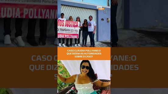 CLÁUDIA POLLYANE: Após denúncias, caso segue sob investigação (Parte 2)