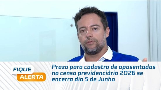 Prazo para cadastro de aposentados no censo previdenciário 2026 se encerra dia 5 de Junho