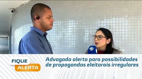 Advogada alerta para possibilidades de propagandas eleitorais irregulares