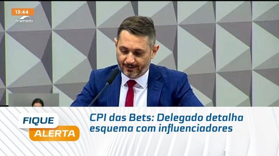 CPI das Bets: Delegado detalha esquema com influenciadores