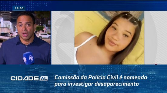 Ana Beatriz: Comissão da Polícia Civil é nomeada para investigar desaparecimento