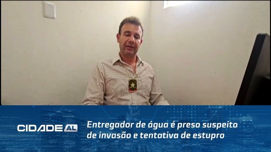 Entregador de água é preso suspeito de invasão e tentativa de estupro