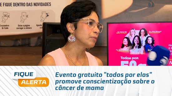 Evento gratuito "todos por elas" promove conscientização sobre o câncer de mama