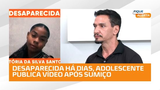 Adolescente de 14 anos está desaparecida desde o dia 7; ela postou vídeo um dia após o sumiço